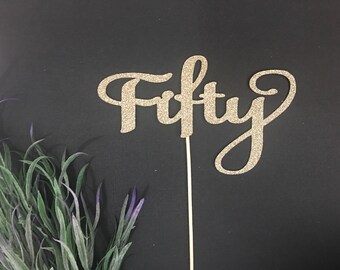 Fifty Cake or Cupcake Topper- 50th Cake Topper/Fifty Topper/50th Birthday/50 Cake Topper/Fifty/Milestone Birthday/50 Birthday/Fifty Birthday
