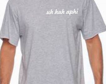 Alpha Phi - Uh Huh APhi Tshirt