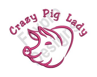 Crazy Pig Lady - Machine Embroidery Design