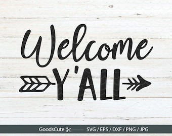 Welcome y'all SVG Welcome Home SVG Home Sweet Home SVG Bless This Mess svg file for Silhouette Cricut Cutting Machine Design Download Print