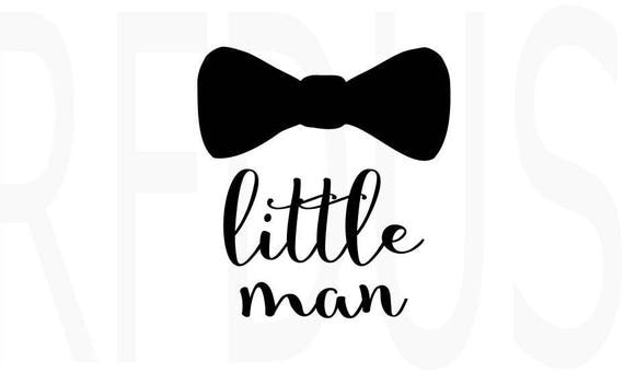 Little Man svg Ladies I Have Arrived SVG bow tie svg cricut