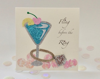 Bachelorette card, Fling before the ring Card, Hen Party Card, Martini Card, Diamond Ring Card