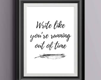 Hamilton Musical inspired - Aaron Burr Quote, Typography Print - Write like you're running out of time, Poster