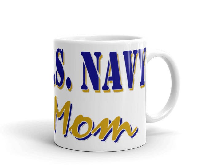 Navy Mom Mug, Military Mom Mug, Proud Navy Mom, Unique, Cool, Military, Design, Gift Ideas, America, Patriotic, Support Our Troops