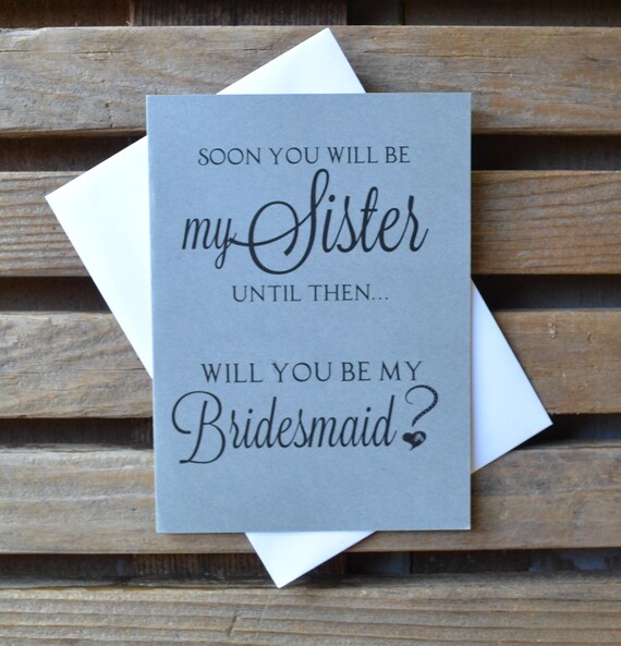 SOON you will be my SISTER bridesmaid CARD Bridesmaid Proposal