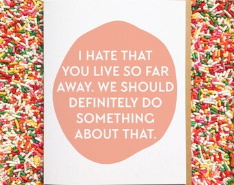 Miss You Card. LDR Card. Funny Greeting Card. Best Friend Card. Long Distance Relationship Card. Housewarming Card. Friend Moving Card