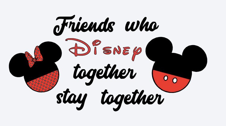 disney, friends who disney together stay together, minnie mouse, mickey