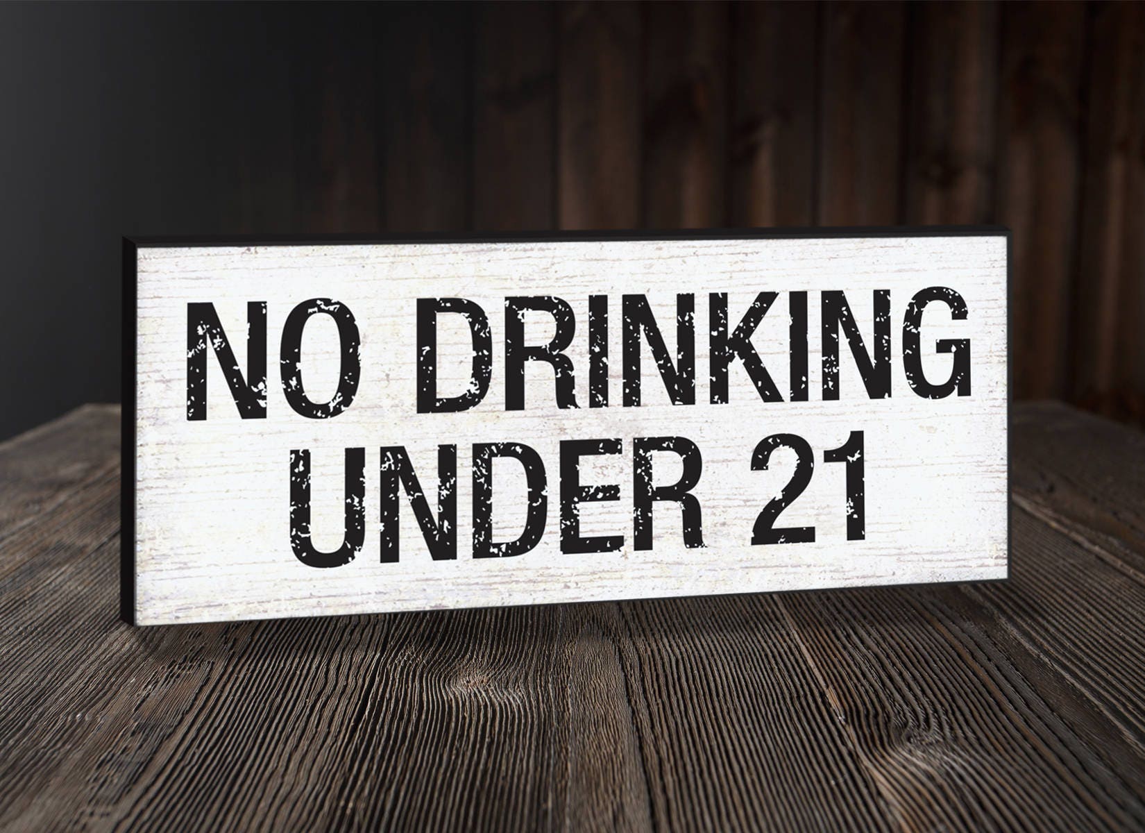 NO DRINKING UNDER 21 Sign in White & Black. Restaurant Sign.