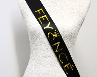 Feyonce sash - Bride Sash - Wedding Sash - Bride gift under 20 - Bride Gift - Bachelorette party - Wedding gift - Bridal party
