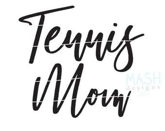 Tennis Mom svg, tennis svg file, tennis svg, tennis mom shirt design, tennis shirt svg, sports svg, custom svg for shirts, svg files
