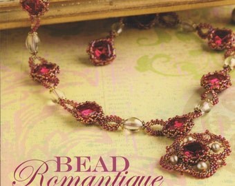 Bead Romantique, Lisa Kan, elegant, beadweaving, 17 projects, off loom beadweaving, expert design, stringing beads, wirework