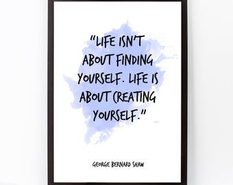 George Bernard Shaw, George Bernard Shaw quote, Watercolor Quote Poster, Life isn't (...) quote, Inspiring, Inspirational quote,