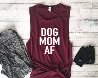 Workout Tank Top, Fitness Tank Top, Yoga Tank Top, Workout Tank, Shirts With Sayings, Muscle Tank, Dog Mom AF