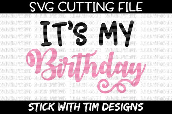 Download It's My Birthday SVG and PNG Birthday Svg Birthday Girl