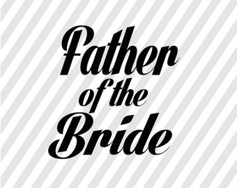 Father of bride svg | Etsy