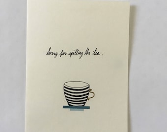 Sorry for spilling the tea - Apology Card - Sorry Card - Mistake Card
