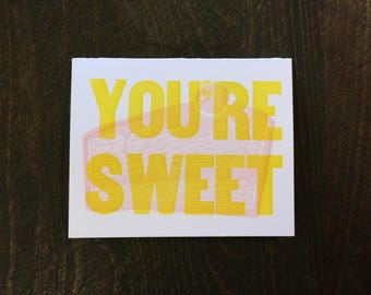 You're Sweet - Letterpress A2 Blank Card