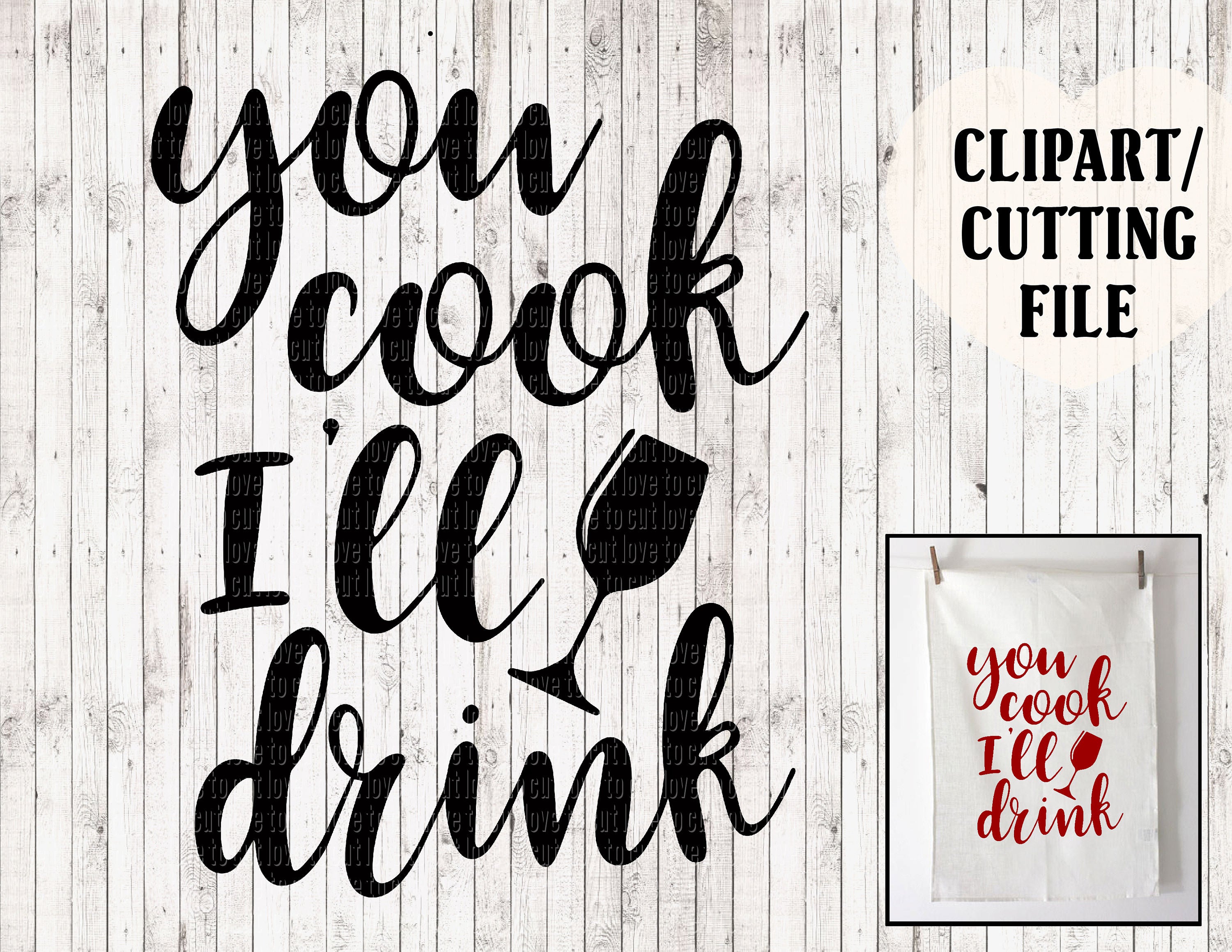 Download you cook i'll drink svg wine svg vinyl cut files