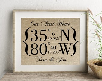 Our First Home Latitude Longitude GPS Coordinates Burlap Print | Personalized Housewarming Gift | New House Home House Warming Location