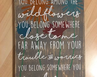 Tom Petty You Belong Among the Wildflowers You Belong Somewhere You Feel Free 8x12 handpainted wood sign