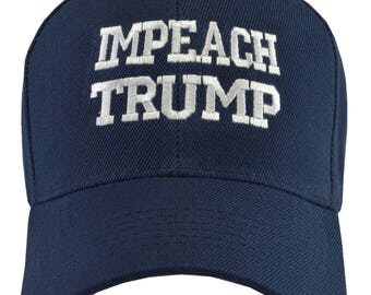 Impeach Trump Navy blue hat with white embroidered writing Free shipping: Anti Trump NO on TRUMP