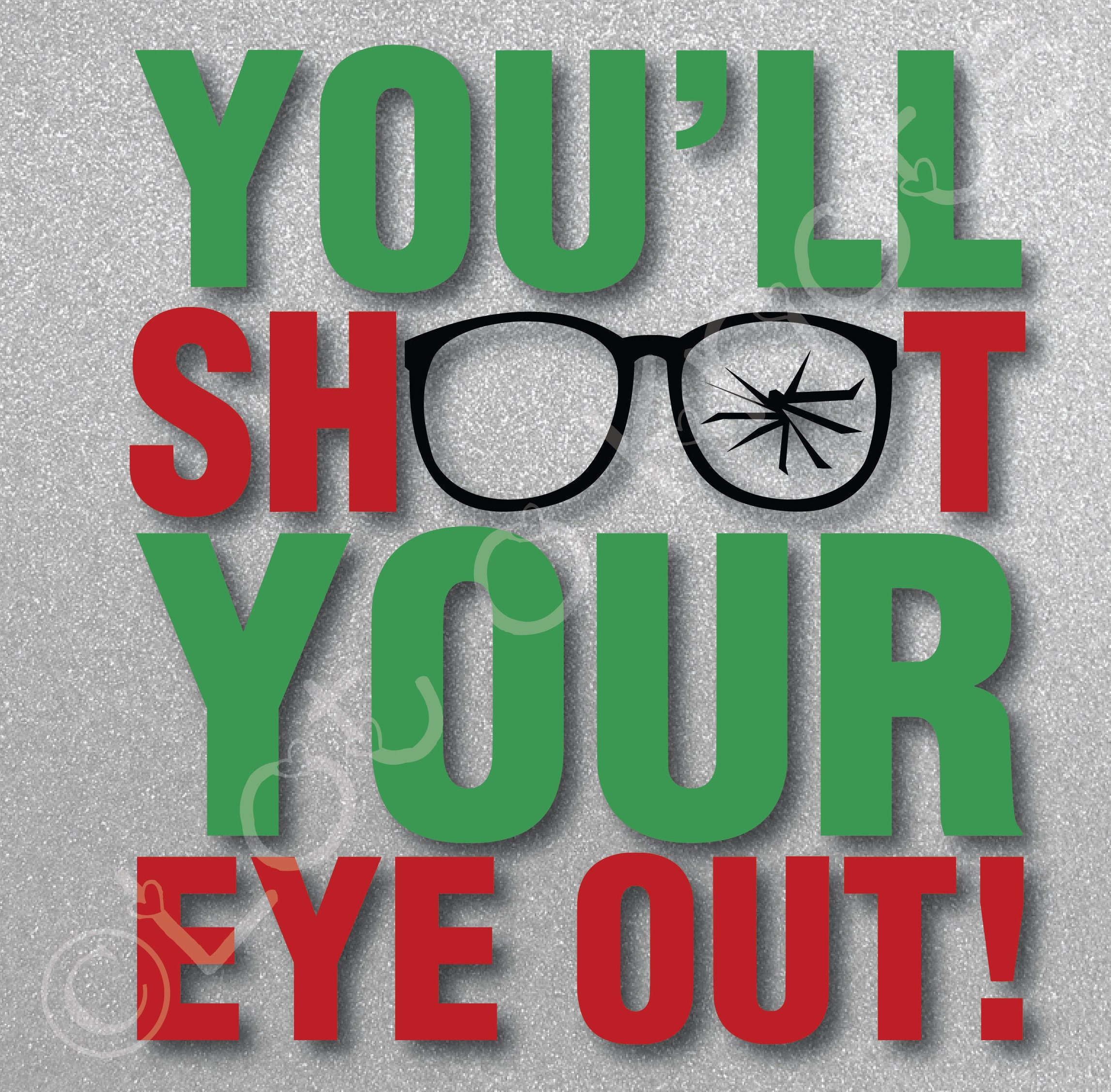 Download You'll Shoot Your Eye Out! · Funny t-shirt design · A ...