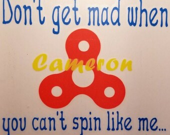 Fidget Spinner - Fidget Spinner Decal - Fidget Spinner Decal for Children - You Can't Spin Like Me - Fidget Spinner Sticker - Fidget