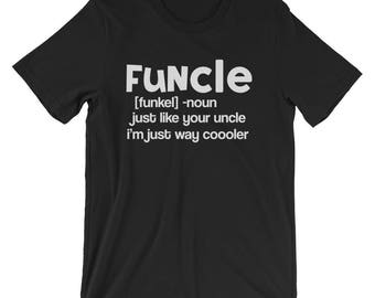 Funcle T-Shirt | Funcle Definition | Funny Unce Shirt | Gift for Uncle