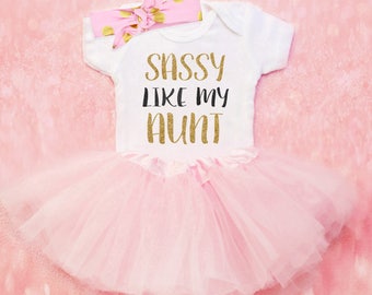 Aunt Onesie, Sassy like my Aunt Onesie,Baby girl Onesie,Baby Girl Outfit,Baby Girl Clothes,Newborn Outfit,Baby Shower Gift,Aunt Baby Clothes