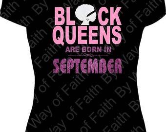 BLACK QUEENS ARE Born in September Bling Rhinestone / Glitter Tee, Black Queen Born In, Black Beauty, Natural Beauty, Natural Hair