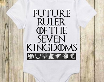 Future Ruler of the Seven Kingdoms - Game of Thrones Shirt - Game of Thrones Onesie-Game of Thrones Baby-Cute Baby Onesie-Baby Boy-Baby Girl