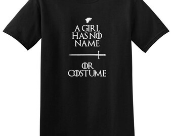 A Girl Has No Name Game of Thrones inspired T-Shirt / Women's T-shirt, Halloween costume, Halloween shirt