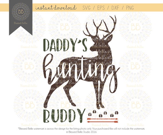 Download daddy's hunting buddy SVG hunting svg deer svg eps