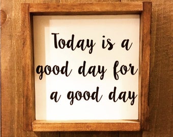 Vinyl Wall Decal Today is a good day to have a good day-Wall