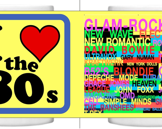 I Love The 80's Artists of The 80's Ceramic Mug 10oz