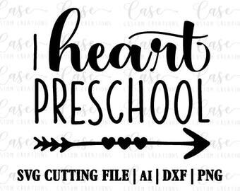 I Heart Preschool SVG Cutting File, Ai, Dxf and PNG | Instant Download | Cricut and Silhouette | PreK | School Shirt | First Day of School