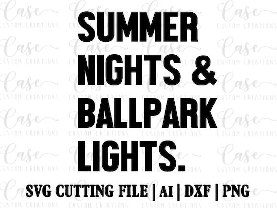 Download Summer Nights and Ballpark Lights SVG Cutting File Ai Dxf