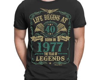 Life Begins At 40 Mens T-Shirt BORN In 1977 The Year of Legends 40th Birthday