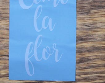 Como la flor decal, Selena Decal, Selena Quintanilla, Anything for Selenas, Spanish Decal, Bidi Bidi Bom Bom, Spanish Laptop Decal, Regalo