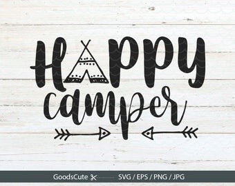 Happy Camper SVG Camping SVG Happy Camper SVG Arrow svg Camp Fire svg Vector for Silhouette Cricut Cutting Machine Design Download Print