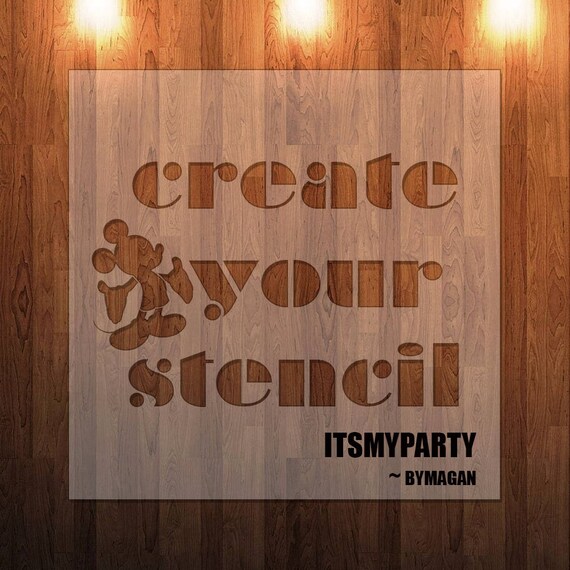 Create Your Own Stencil Custom Stencils Reusable Durable