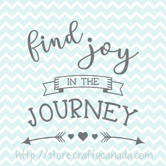 Find Joy In The Journey SVG and PNG Inspirational Quote