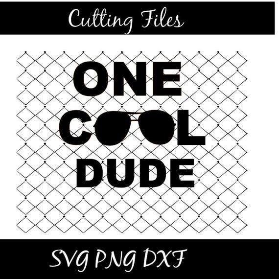 Download One Cool Dude Glasses Birthday SVG Png Dxf File Cutting ...