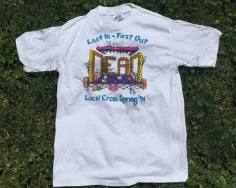 Grateful Dead Vintage Spring Tour 1991 Crew Last In First Out Shirt