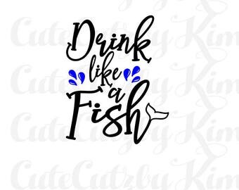 Download Drink like fish svg | Etsy