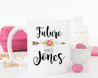 Engagement Mug, Personalized Future Mrs mug, Soon to be Mrs Cup, Future Mrs, Newly engaged gift, Bridal Shower gift, Bride to Be gift,