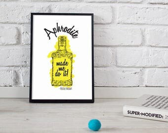 DIGITAL DOWNLOAD - Aphrodite Made Me Do It! Typography
