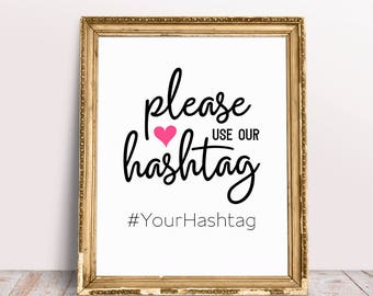 Please Use Our Hashtag, Wedding Signs, Hashtag Sign Wedding, Wedding Signage, Personalized Sign, Hashtag Wedding Sign, Wedding Printables