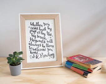 Hogwarts is Home - J.K. Rowling // Hand Lettered A4 Print // Hand Lettering Quote Print // Wise Words Wall Art