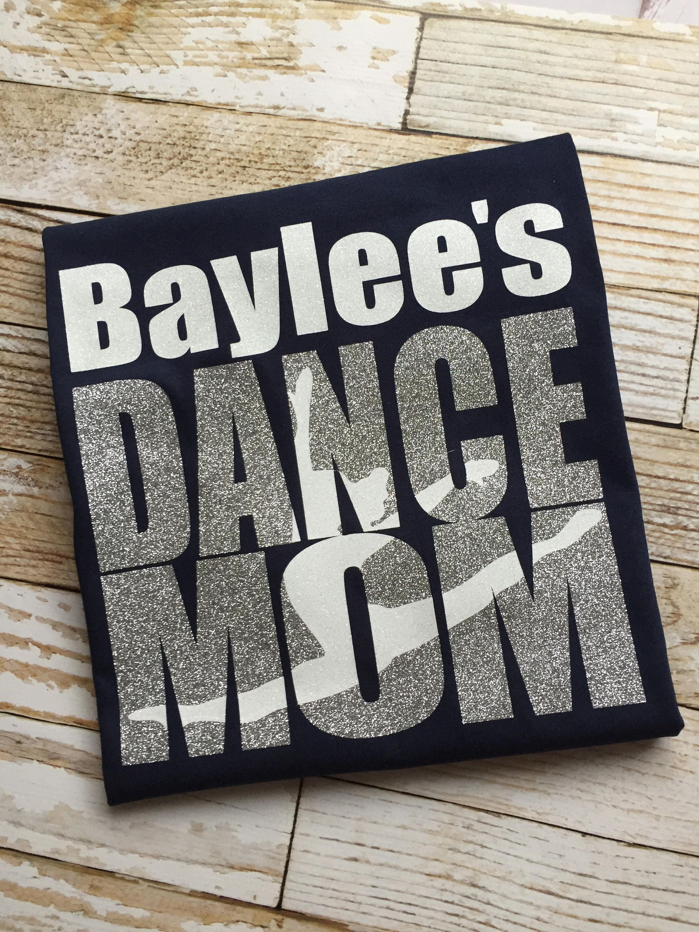 Dance Mom Personalized Shirt Dance Competition Shirt